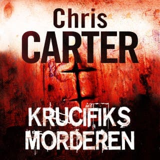 Krucifiks-morderen – Chris Carter, lydbogens omslag