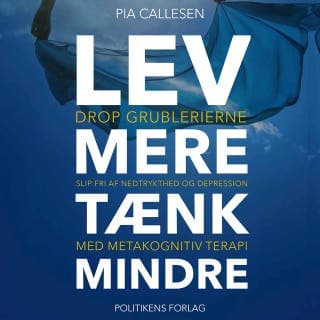 Lev mere tænk mindre – Pia Callesen, lydbogens omslag