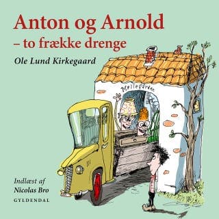Anton og Arnold - to frække drenge – Ole Lund Kirkegaard, lydbogens omslag