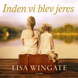Inden vi blev jeres – Lisa Wingate, lydbogens omslag