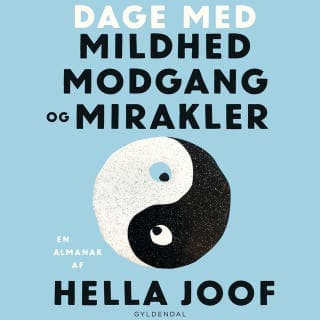 Dage med mildhed, modgang og mirakler – Hella Joof, lydbogens omslag