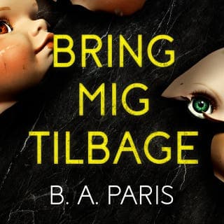 Bring mig tilbage – B.A. Paris, lydbogens omslag