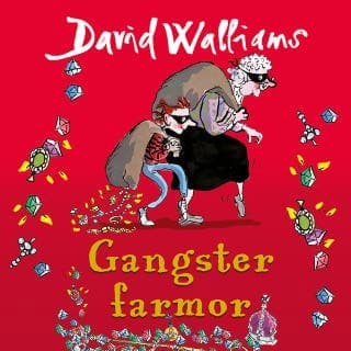 Gangster farmor – David Walliams, lydbogens omslag
