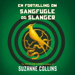 The Hunger Games 0 - En fortælling om sangfugle og slanger – Suzanne Collins, lydbogens omslag