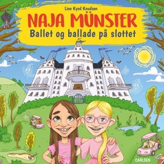 Naja Münster (5) - Ballet og ballade på slottet – Line Kyed Knudsen, lydbogens omslag