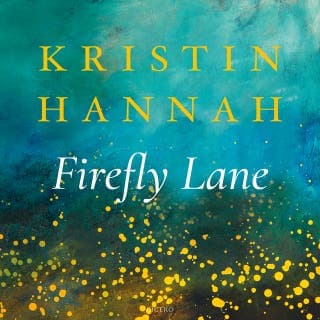 Firefly Lane – Kristin Hannah, lydbogens omslag