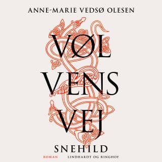 Vølvens vej - Snehild – Anne-Marie Vedsø Olesen, lydbogens omslag