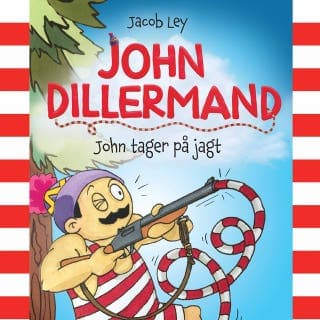 John Dillermand #2: John tager på jagt – Jacob Ley, lydbogens omslag