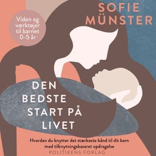Den bedste start på livet – Sofie Münster, lydbogens omslag