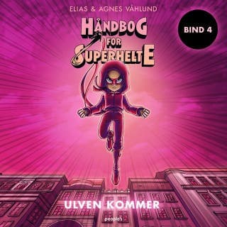 Håndbog for superhelte 4: Ulven kommer – Elias Våhlund og Agnes Våhlund, lydbogens omslag