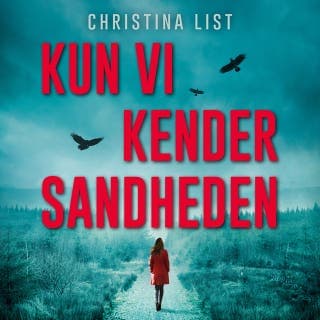 Kun vi kender sandheden – Christina List, lydbogens omslag