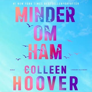 Minder om ham – Colleen Hoover, lydbogens omslag