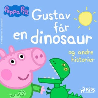 Gurli Gris – Gustav får en dinosaur og andre historier – Mark Baker og Neville Astley, lydbogens omslag