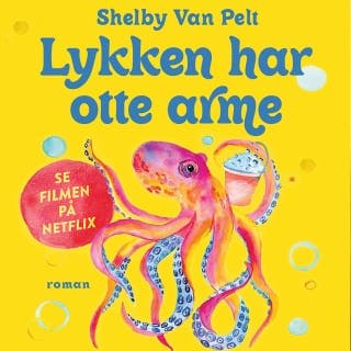 Lykken har otte arme – Shelby Van Pelt, lydbogens omslag