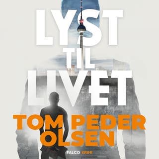 Lyst til livet – Tom Peder Olsen, lydbogens omslag