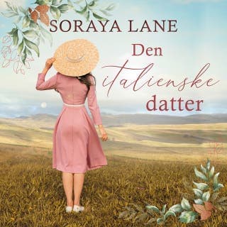 Den italienske datter – Soraya Lane, lydbogens omslag