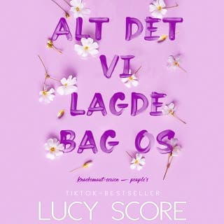 Alt det vi lagde bag os – Lucy Score, lydbogens omslag
