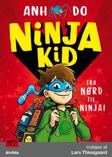 Ninja Kid 1: Fra nørd til ninja – Anh Do, lydbogens omslag