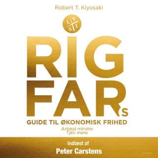 Rig fars guide til økonomisk frihed – Robert T. Kiyosaki, lydbogens omslag