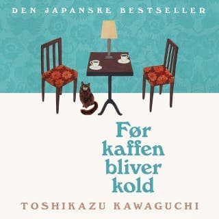 Før kaffen bliver kold – Toshikazu Kawaguchi, lydbogens omslag
