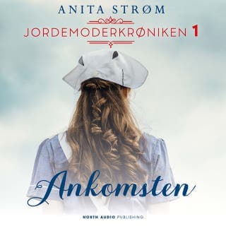 Ankomsten – Anita Strøm, lydbogens omslag