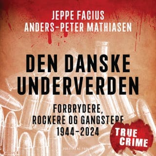 Den danske underverden – Anders-Peter Mathiasen og Jeppe Facius, lydbogens omslag