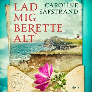 Lad mig berette alt – Caroline Säfstrand, lydbogens omslag