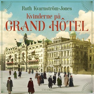 Kvinderne på Grand Hôtel – Ruth Kvarnström-Jones, lydbogens omslag