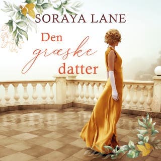 Den græske datter – Soraya Lane, lydbogens omslag