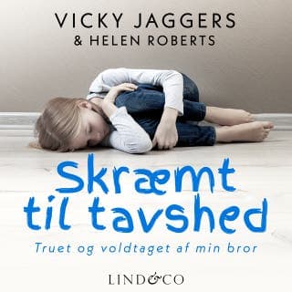 Skræmt til tavshed : Truet og voldtaget af min bror – Helen Roberts og Vicky Jaggers, lydbogens omslag