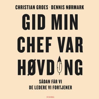 Gid min chef var høvding – Christian Groes og Dennis Nørmark, lydbogens omslag