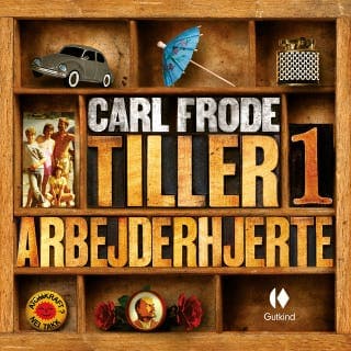 Arbejderhjerte 1 – Carl Frode Tiller, lydbogens omslag
