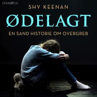 Ødelagt: En sand historie om overgreb – Shy Keenan, lydbogens omslag