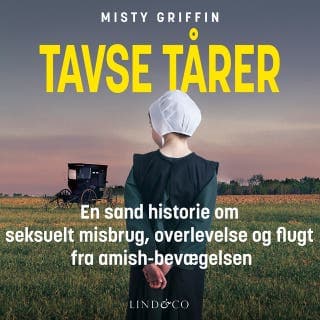 Tavse Tårer : En sand historie om seksuelt misbrug, overlevelse og flugt fra amish-bevægelsen – Misty Griffin, lydbogens omslag