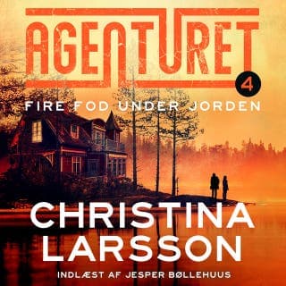 Agenturet 4 - Fire fod under jorden – Christina Larsson, lydbogens omslag