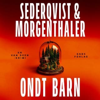Ondt barn – Christina Sederqvist og Anders Morgenthaler, lydbogens omslag