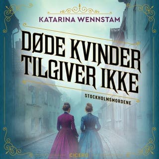 Døde kvinder tilgiver ikke – Katarina Wennstam, lydbogens omslag