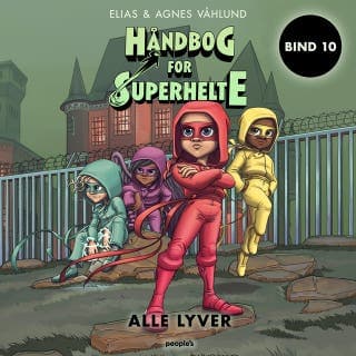 Håndbog for superhelte 10: Alle lyver – Elias Våhlund og Agnes Våhlund, lydbogens omslag
