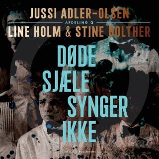 Døde sjæle synger ikke – Jussi Adler-Olsen og Stine Bolther, lydbogens omslag