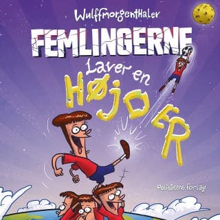Femlingerne laver en højder – Sofus Peder Faber Laursen og Wulffmorgenthaler, lydbogens omslag