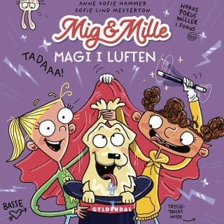Mig & Mille - Magi i luften – Anne Sofie Hammer og Sofie Lind Mesterton, lydbogens omslag