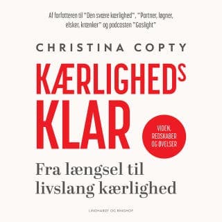 Kærlighedsklar - Fra længsel til livslang kærlighed – Christina Copty, lydbogens omslag