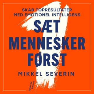 Sæt mennesker først – Mikkel Severin, lydbogens omslag