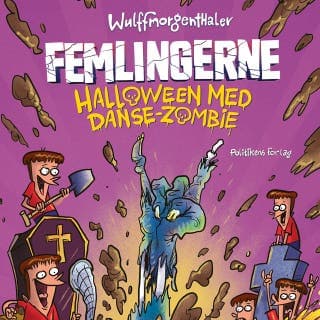 Femlingerne - Halloween med danse-zombie – Mikael Wulff og Wulffmorgenthaler, lydbogens omslag