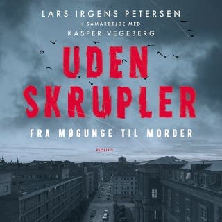 Uden skrupler – Lars Irgens Petersen og Kasper Vegeberg, lydbogens omslag
