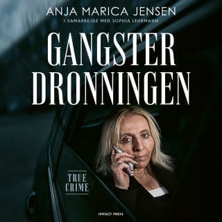 Gangsterdronningen – Anja Marica Jensen og Sophia Lehrmann, lydbogens omslag