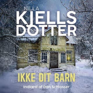 Ikke dit barn – Nilla Kjellsdotter, lydbogens omslag