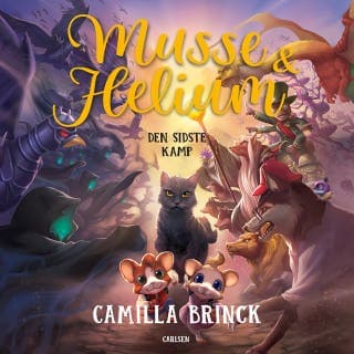 Musse & Helium (5) - Den sidste kamp – Camilla Brinck, lydbogens omslag