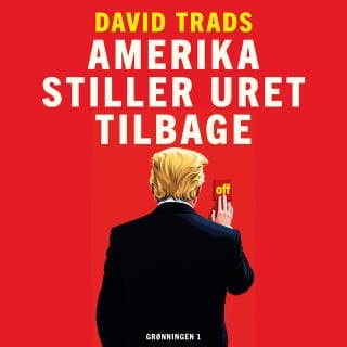 Amerika stiller uret tilbage – David Trads, lydbogens omslag