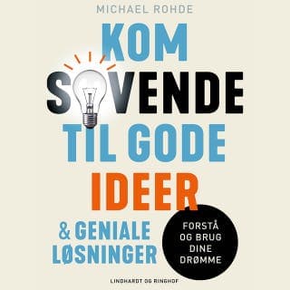 Kom sovende til gode ideer og geniale løsninger – Michael Rohde, lydbogens omslag